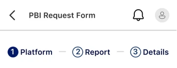 Before: a PBI request form with a three-step timeline across the top: Platform, Report, Details
